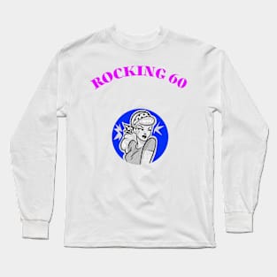 ROCKING 60 Long Sleeve T-Shirt